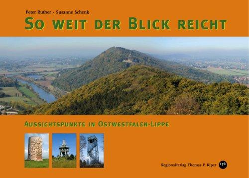 So weit der Blick reicht: Aussichtspunkte in Ostwestfalen-Lippe