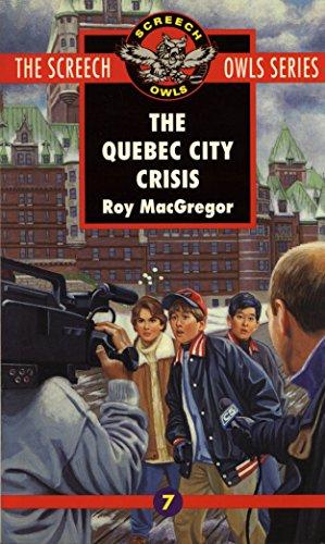 The Quebec City Crisis (#7) (Screech Owls, Band 7)