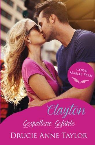 Clayton: Gespaltene Gefühle (Coral Gables Serie)