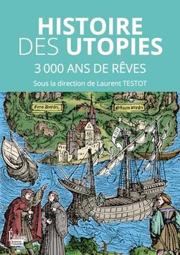 Histoire des utopies : 3.000 ans de rêves pour changer le monde