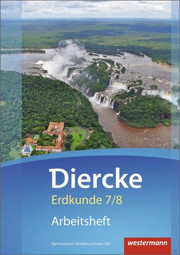 Diercke Erdkunde - Ausgabe 2015 für Gymnasien in Niedersachsen G9: Arbeitsheft 7 / 8