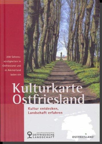 Kulturkarte Ostfriesland: Kultur entdecken, Landschaft erfahren