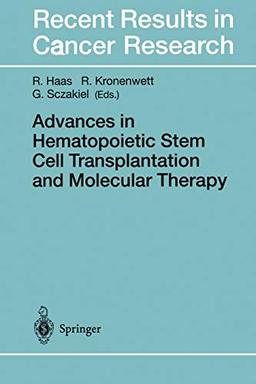 Advances in Hematopoietic Stem Cell Transplantation and Molecular Therapy (Recent Results in Cancer Research, 144, Band 144)