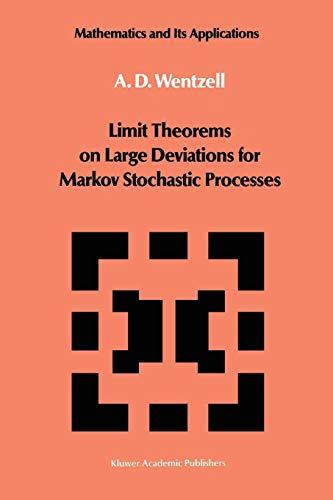 Limit Theorems on Large Deviations for Markov Stochastic Processes (Mathematics and its Applications) (Mathematics and its Applications, 38, Band 38)