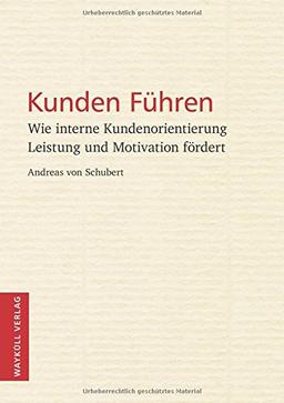 Kunden Führen: Wie interne Kundenorientierung Leistung und Motivation fördert