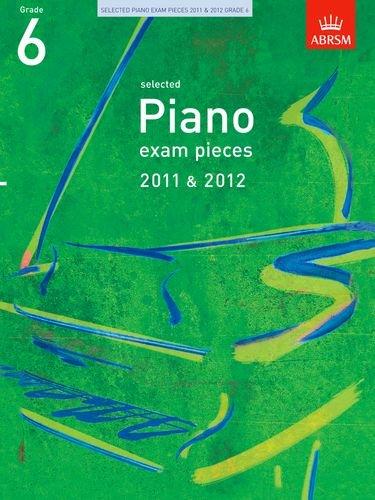 Selected Piano Exam Pieces 2011 & 2012, Grade 6 (ABRSM Exam Pieces)