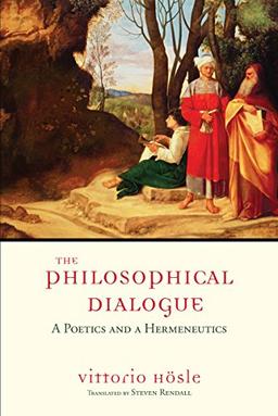 The Philosophical Dialogue: A Poetics and a Hermeneutics