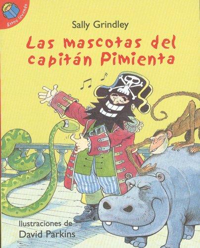 Las mascotas del capitan Pimienta/ Captain Pepper's Pets (Estoy Leyendo/ I'm Reading)