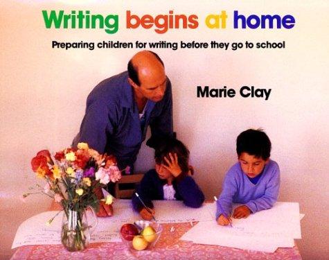 Writing Begins at Home: Preparing Children for Writing Before They Go to School