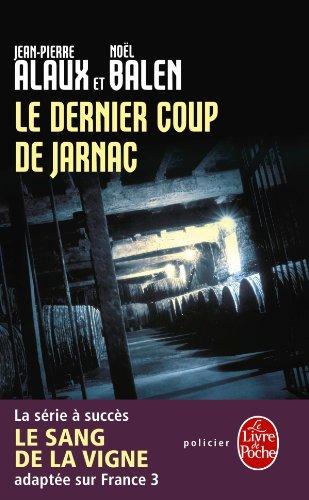 Le sang de la vigne. Vol. 6. Le dernier coup de Jarnac