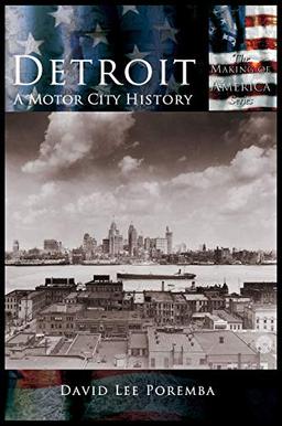 Detroit: A Motor City History