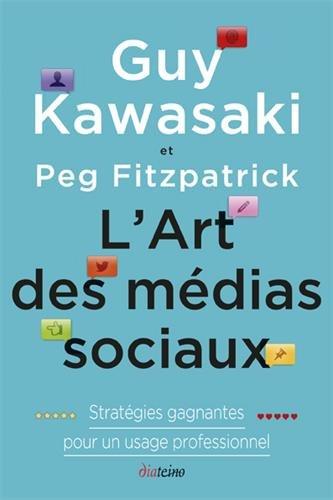 L'art des médias sociaux : stratégies gagnantes pour un usage professionnel