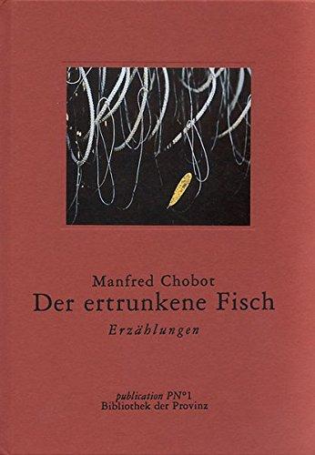 Der ertrunkene Fisch: Erzählungen