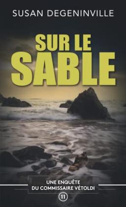 SUR LE SABLE: UNE ENQUÊTE DU COMMISSAIRE VÉTOLDI - 11