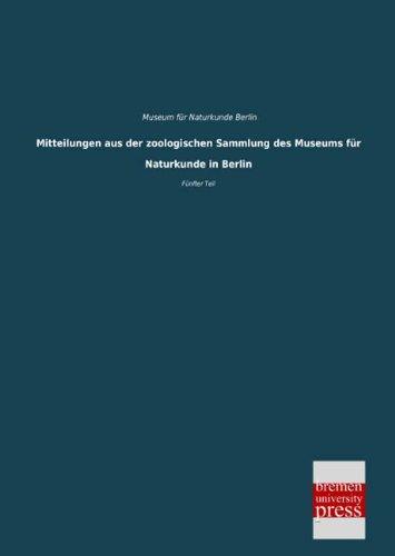 Mitteilungen aus der zoologischen Sammlung des Museums für Naturkunde in Berlin: Fünfter Teil