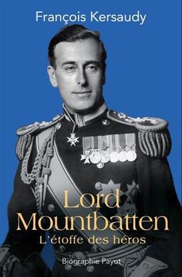 Lord Mountbatten : l'étoffe des héros