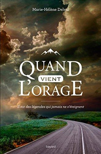 Quand vient l'orage : il est  des légendes qui jamais ne s'éteignent