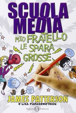 Scuola media. Mio fratello le spara grosse