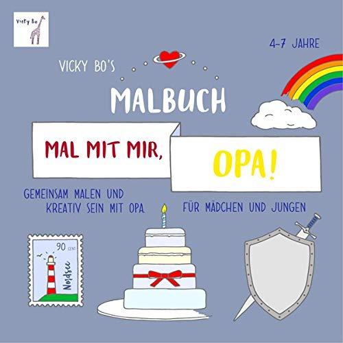 Mal mit mir, Opa! Vicky Bo's Malbuch 4-7 Jahre: Gemeinsam malen und kreativ sein mit Opa. Für Mädchen und Jungen