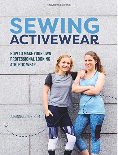 Sewing Activewear: How to make your own professional-looking athletic wear