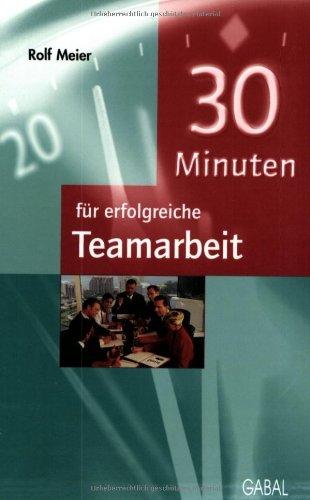 30 Minuten für erfolgreiche Teamarbeit