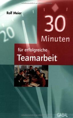 30 Minuten für erfolgreiche Teamarbeit