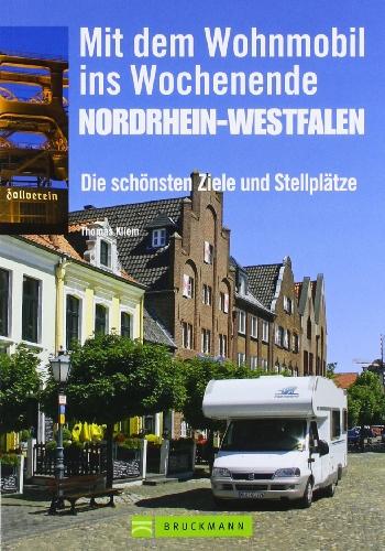 Mit dem Wohnmobil ins Wochenende  Nordrhein-Westfalen: Die schönsten Ziele und Stellplätze