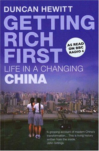 Getting Rich First: Life in a Changing China