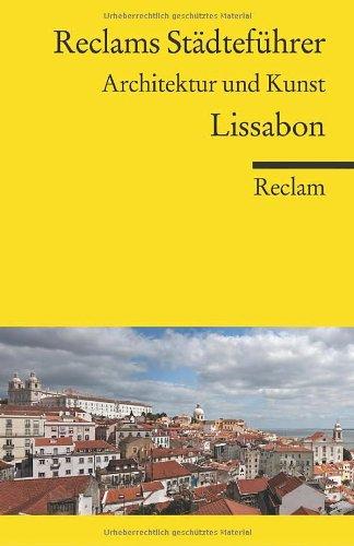 Reclams Städteführer Lissabon: Architektur und Kunst