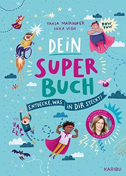 Dein Super-Buch: Entdecke, was in dir steckt (Edel Kids Books)