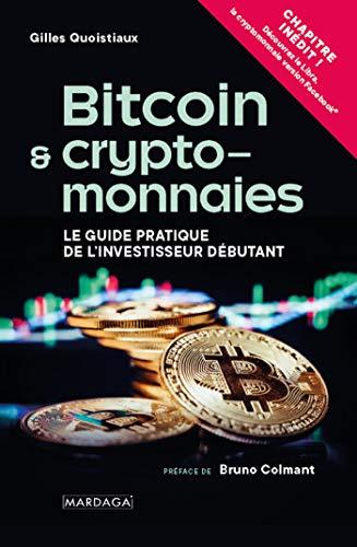 Bitcoin & cryptomonnaies : le guide pratique de l'investisseur débutant