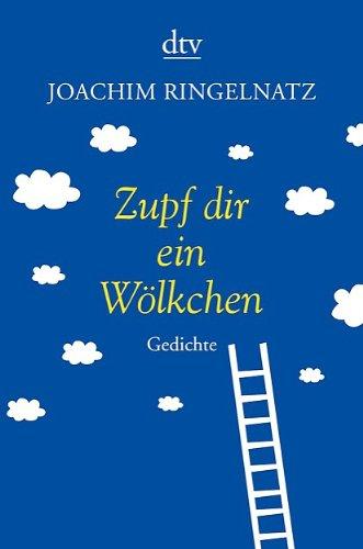 Zupf dir ein Wölkchen: Gedichte