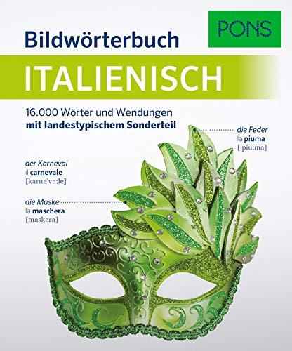 PONS Bildwörterbuch Italienisch: 16.000 Wörter und Wendungen mit landestypischem Sonderteil