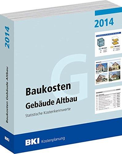 BKI Baukosten Gebäude Altbau 2014: Statistische Kostenkennwerte