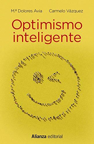 Optimismo inteligente : psicología de las emociones positivas (13/20)