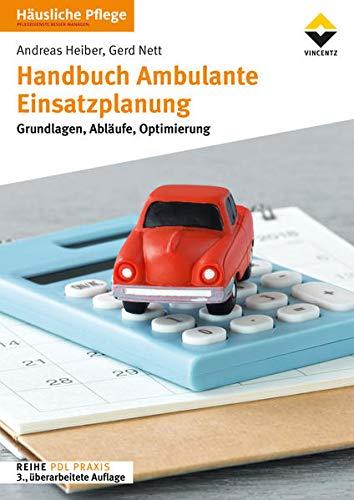 Handbuch Ambulante Einsatzplanung: Grundlagen, Abläufe, Optimierung, 3. überarb. Aufl.