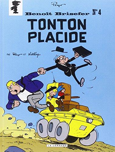 Benoît Brisefer. Vol. 4. Tonton Placide