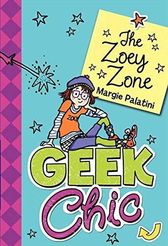 Geek Chic: The Zoey Zone (Geek Chic (Quality))