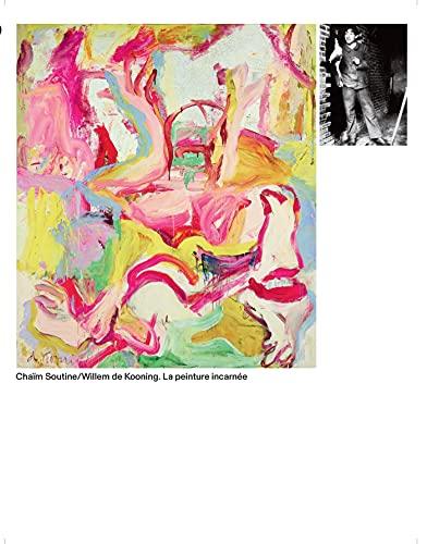 Chaïm Soutine, Willem de Kooning : la peinture incarnée