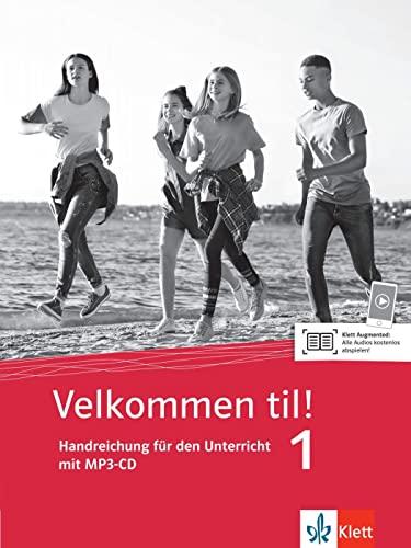 Velkommen til! 1: Dänisch für die Schule. Handreichung für den Unterricht mit MP3-CD