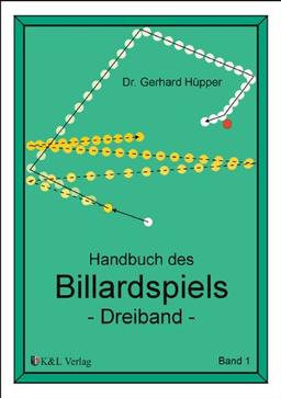 Handbuch des Billardspiels - Dreiband. Bd 1.