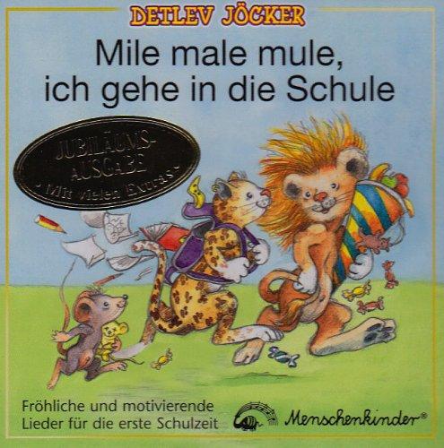 Mile,Male,Mule,Ich Gehe in die Schule(Jub.Ausgabe)