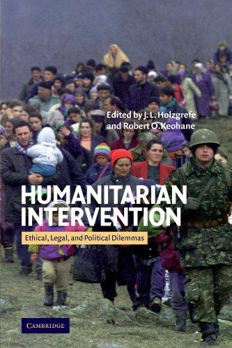 Humanitarian Intervention: Ethical, Legal and Political Dilemmas