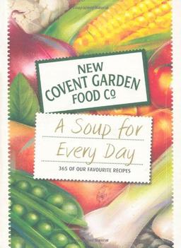 Soup for Every Day (New Covent Garden Soup Company)