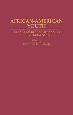 African-American Youth: Their Social and Economic Status in the United States