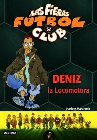 Deniz, la locomotora (Las Fieras Futbol Club)