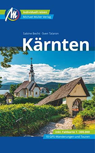 Kärnten Reiseführer Michael Müller Verlag: Individuell reisen mit vielen praktischen Tipps (MM-Reisen)