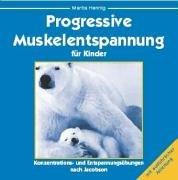 Spann an - lass los, das ist famos. Progressive Muskelentspannung für Kinder. CD: Konzentrations- und Entspannungsübungen nach Jacobson