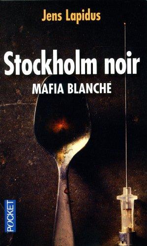 Stockholm noir. Vol. 2. Mafia blanche