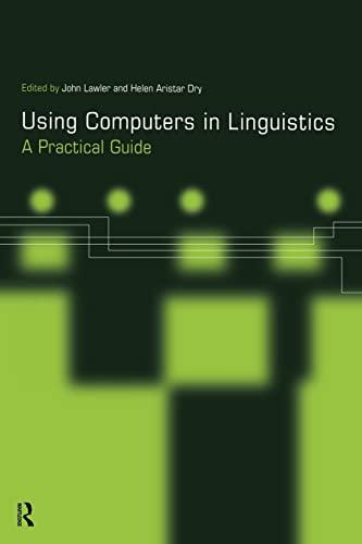 Using Computers in Linguistics: A Practical Guide